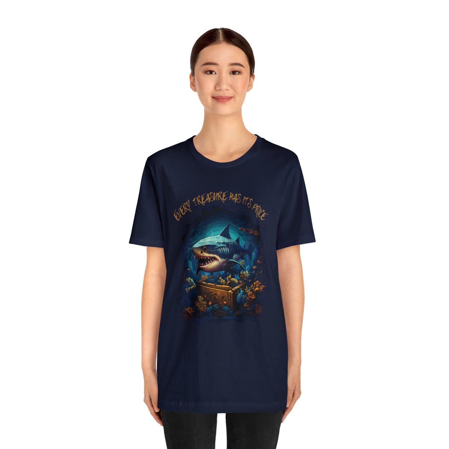 Every Treasure Has Its Price Tee