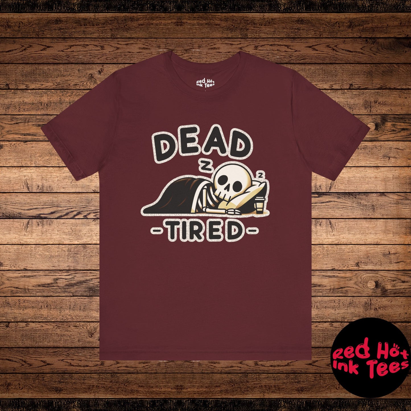 💀 "Dead Tired" Funny Skeleton Sleep T-Shirt 💀