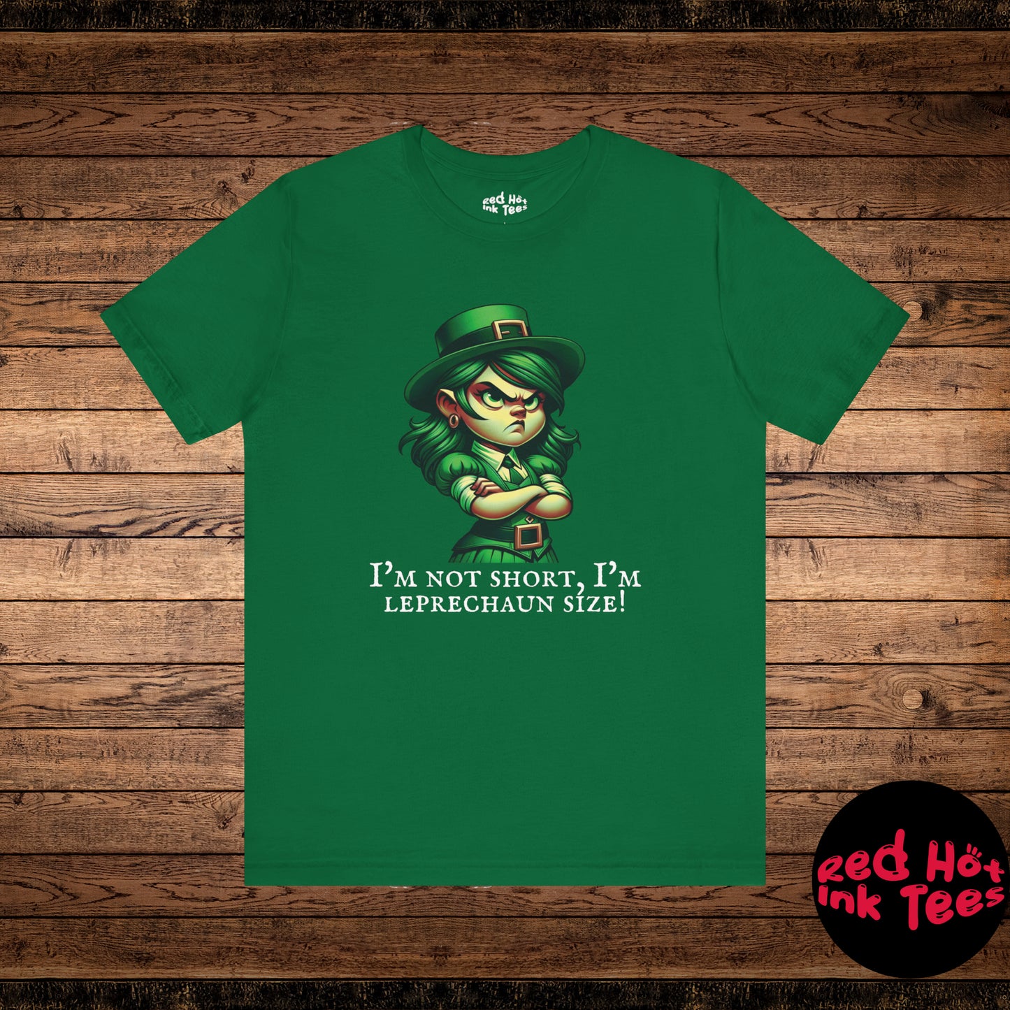 Hers I'm Not Short, I'm Leprechaun Size! Tee