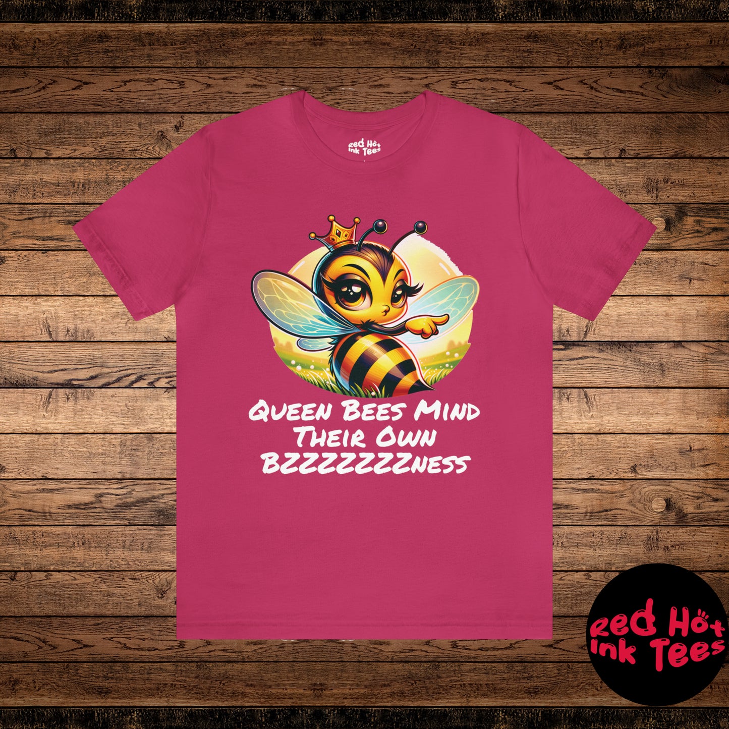 👑🐝 Queen Bees Mind Their Own Tee 🐝👑