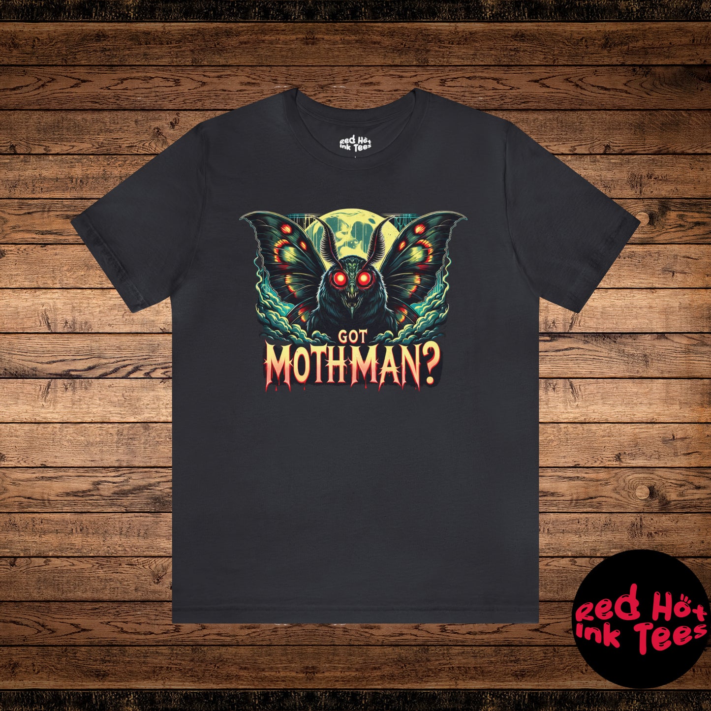 🌕 "Got Mothman? Tee" 🦋