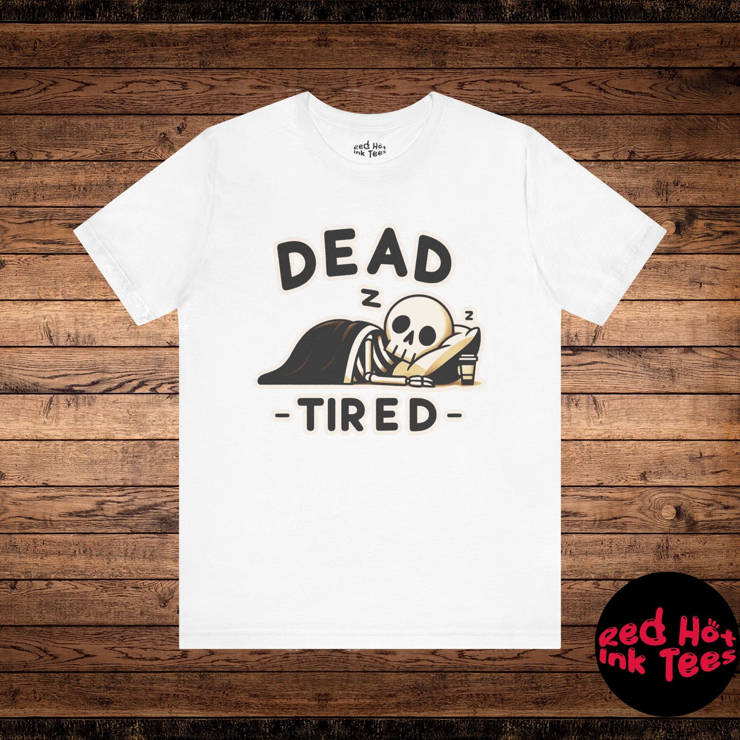 💀 "Dead Tired" Funny Skeleton Sleep T-Shirt 💀