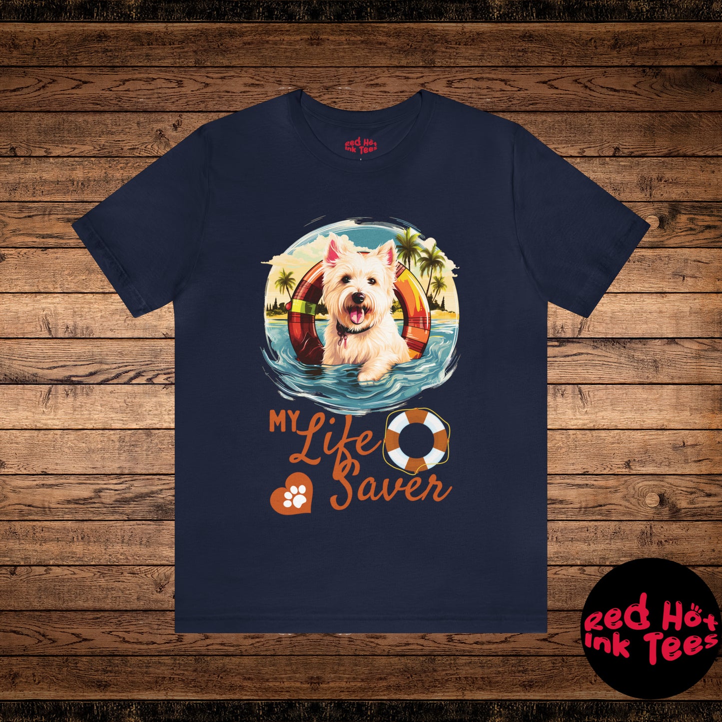 My Life Saver West Highland White Terrier Dog Tee