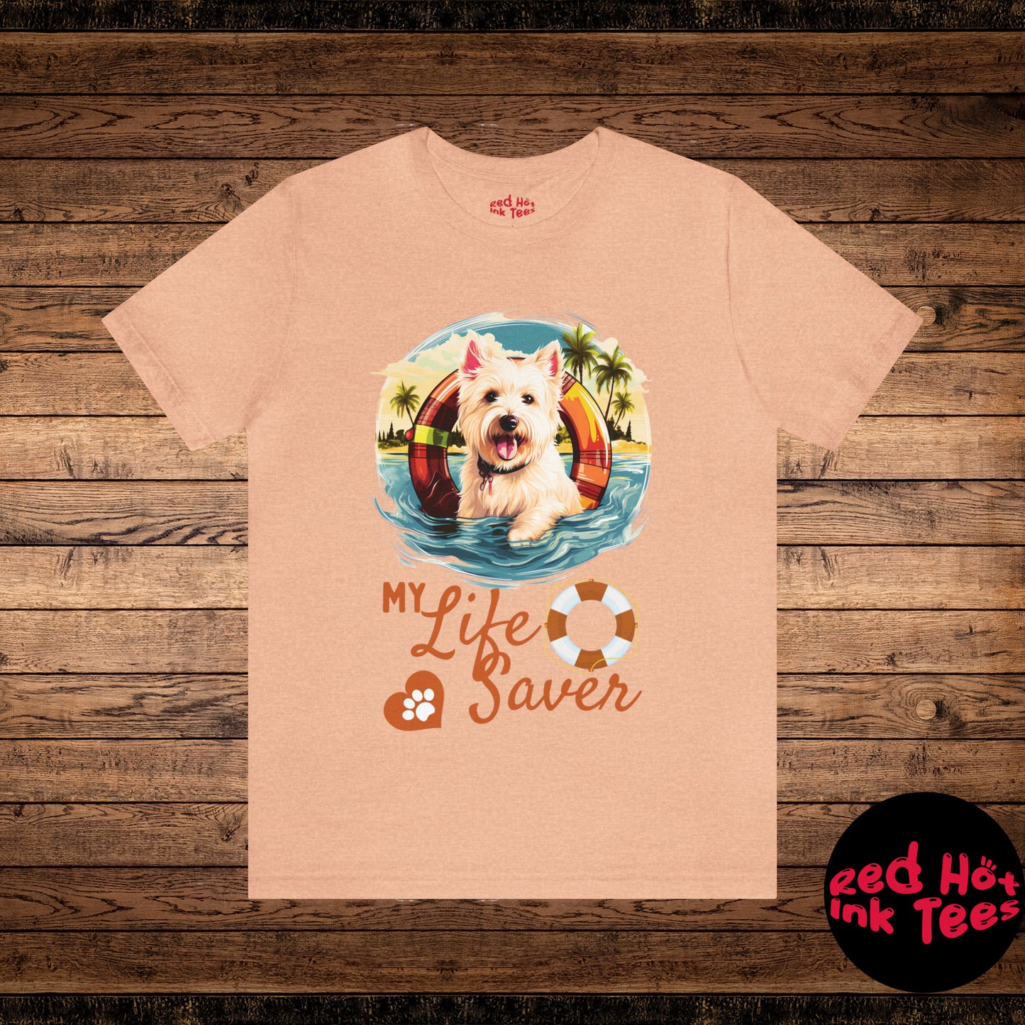 My Life Saver West Highland White Terrier Dog Tee