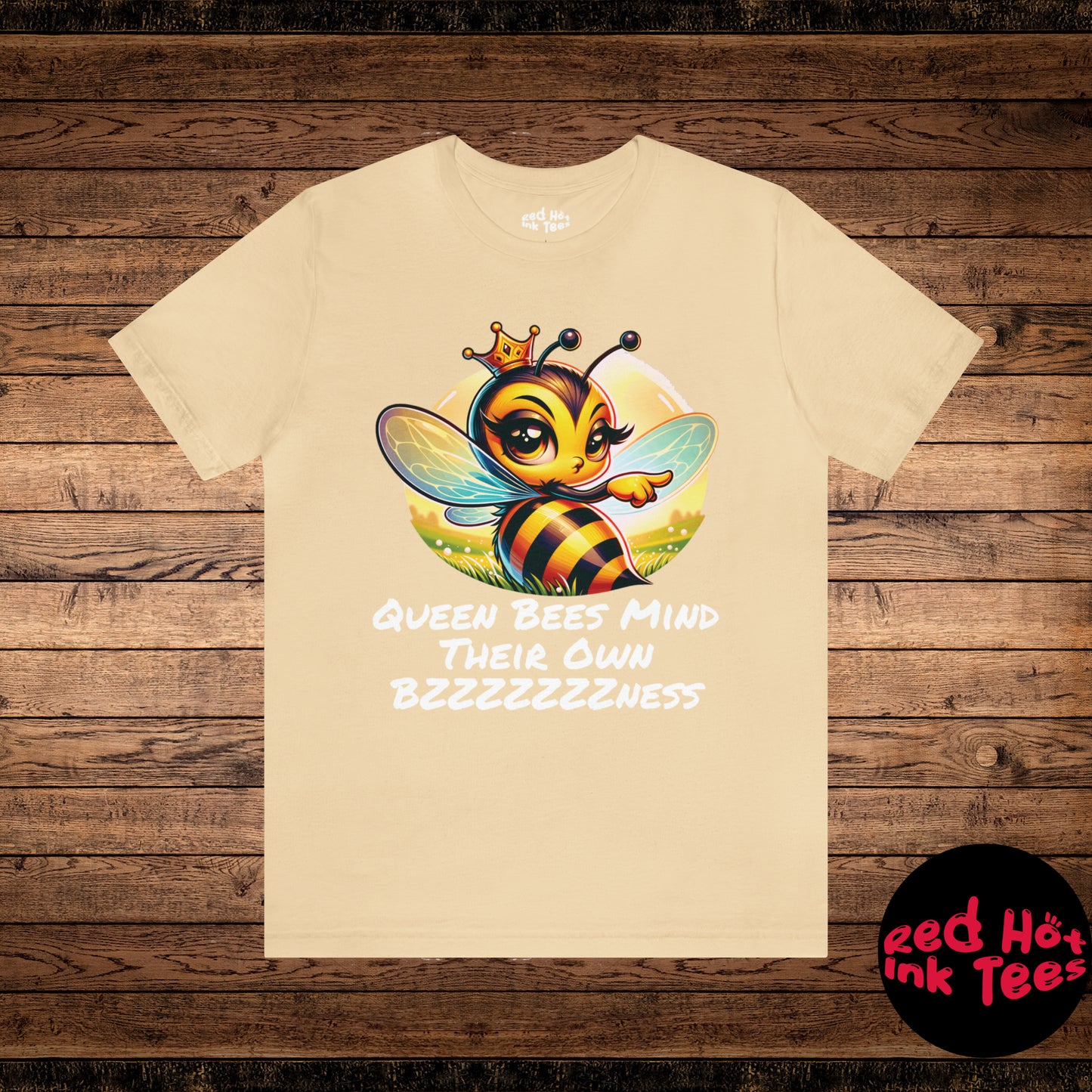 👑🐝 Queen Bees Mind Their Own Tee 🐝👑