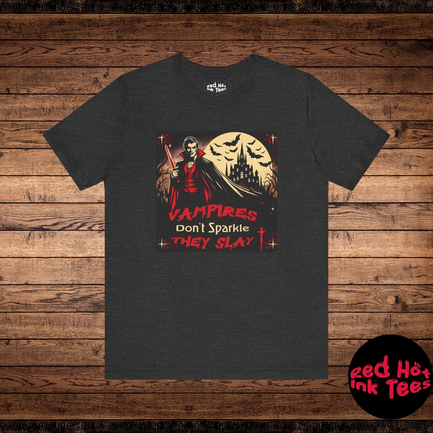 This bold design features a powerful vampire holding a bloody sword, standing against a moonlit backdrop with bats and a spooky castle. The phrase "Vampires Don't Sparkle, They Slay" adds a fierce touch, perfect for horror and vampire fans who love a Gothic, dark style. Ideal for Halloween or year-round for vampire enthusiasts.