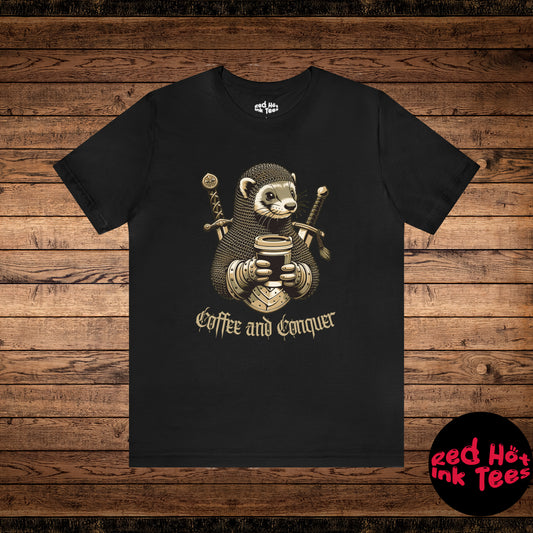 🐾 Coffee and Conquer Ferret Tee 🐾