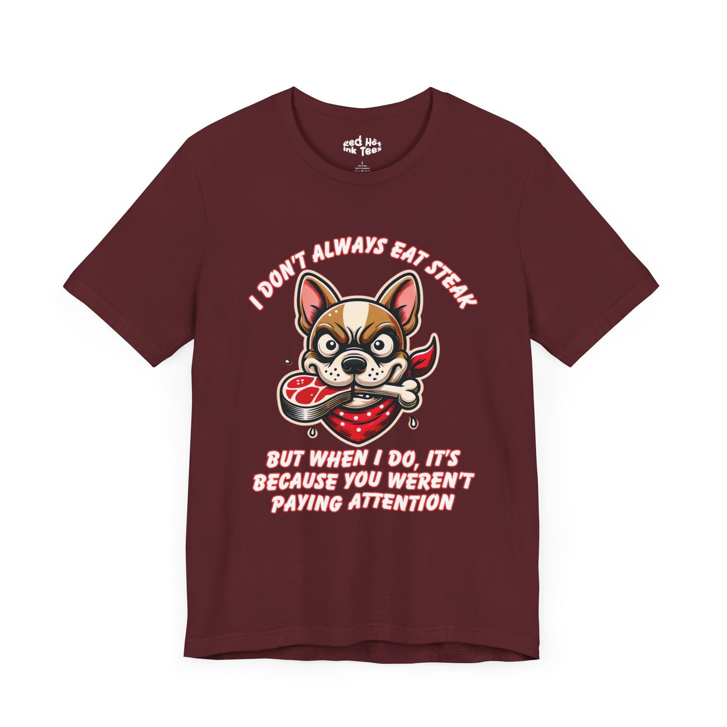 Angry French Bulldog Bandit Steak Tee