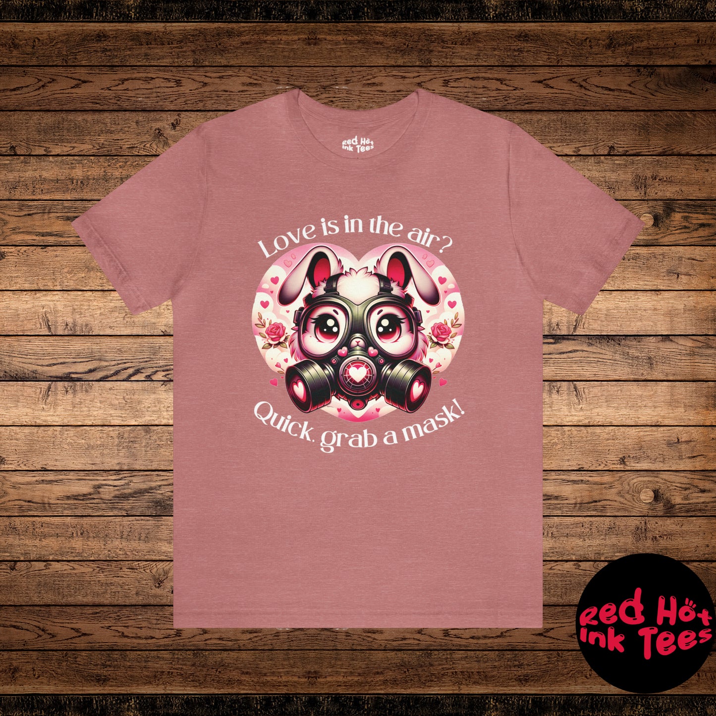 🐰😷 "Love Is In The Air? Quick, Grab A Mask!" Tee 💘🚫