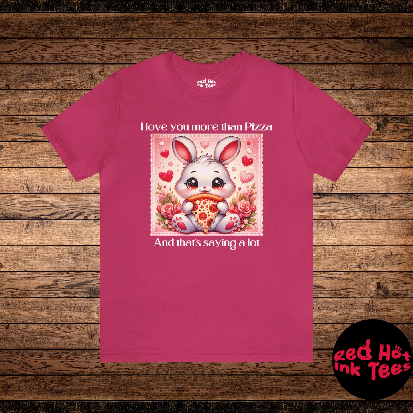 🍕💖 "I Love You More Than Pizza" Tee 🐰🍕