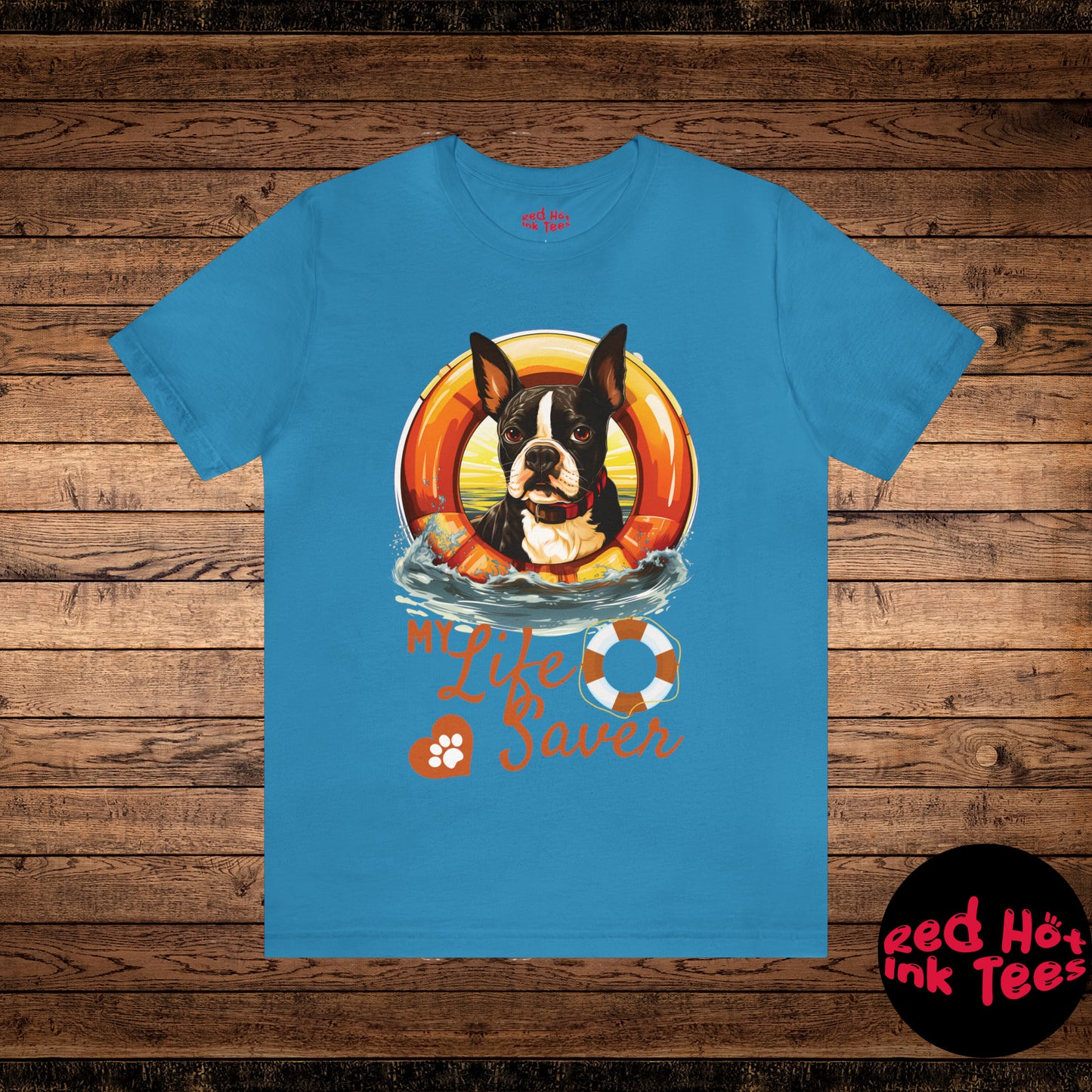 My Life Saver Boston Terrier Dog Tee