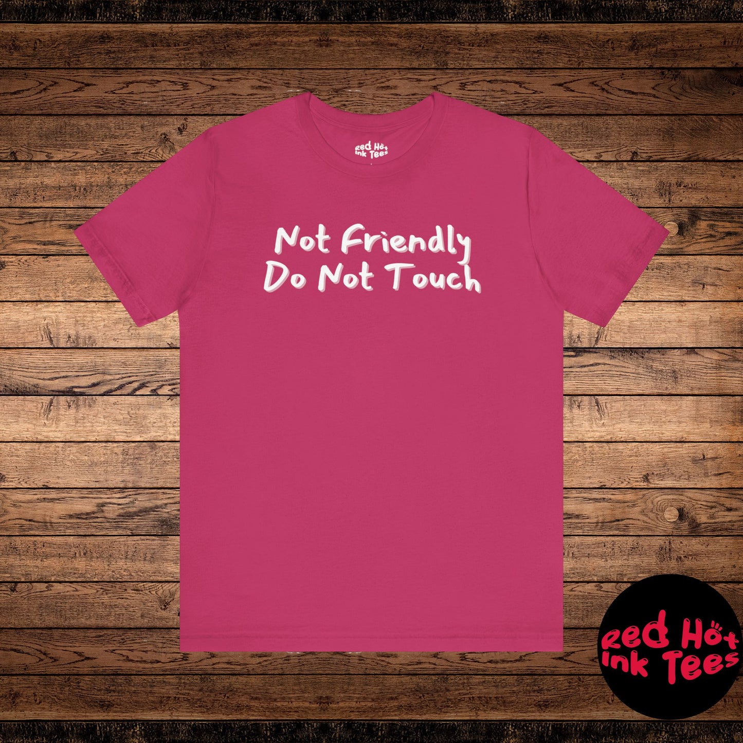 Not Friendly Do Not Touch Tee