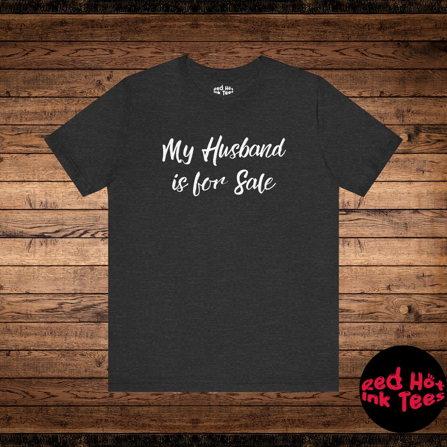 My Husband is for Sale Tee