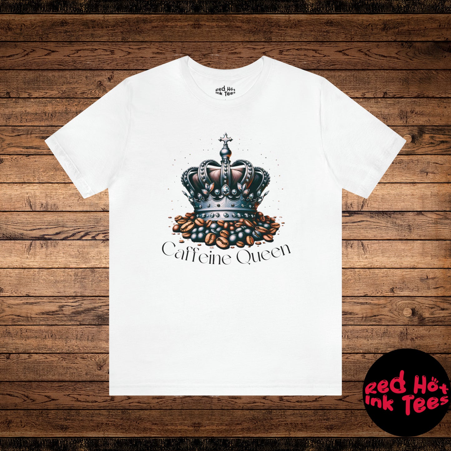 👸 Caffeine Queen Tee ☕