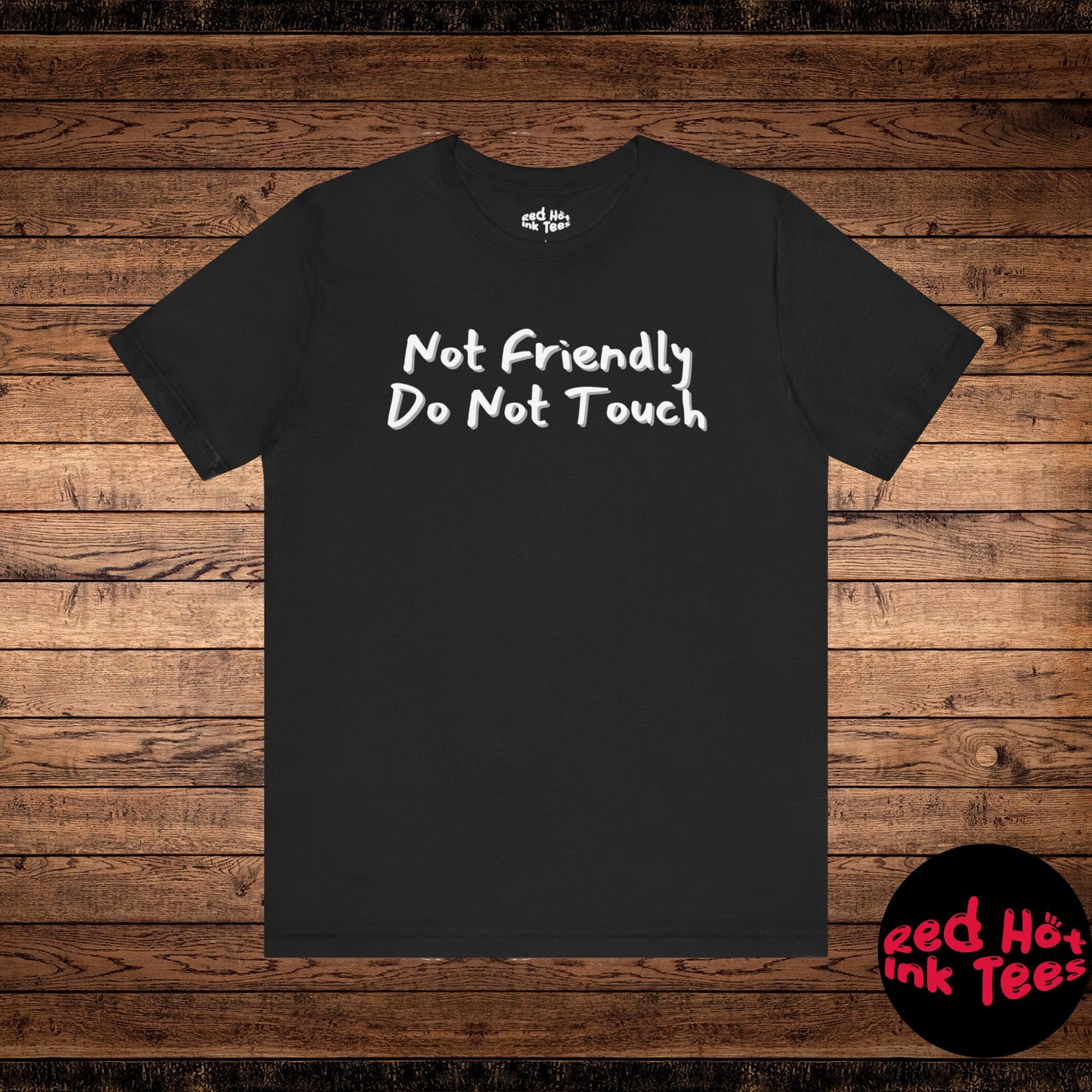 Not Friendly Do Not Touch Tee