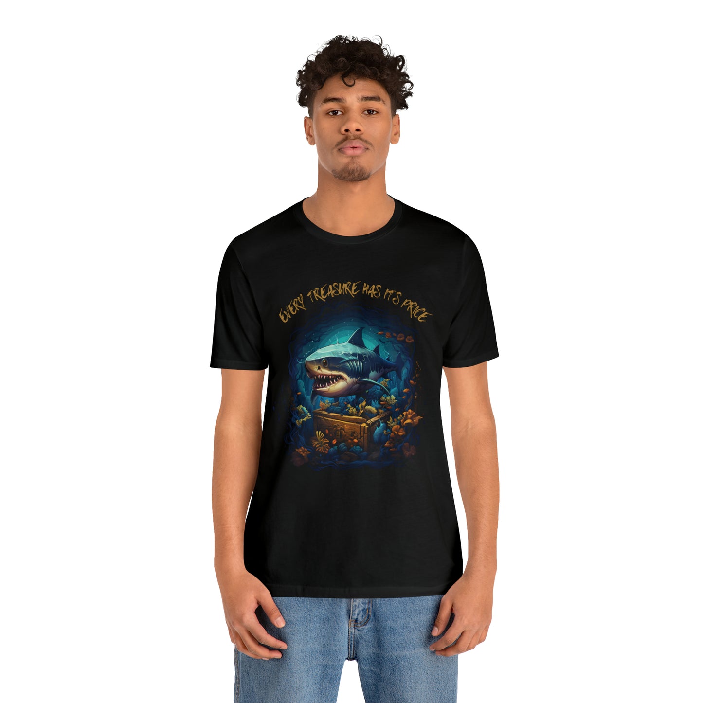 Every Treasure Has Its Price Tee