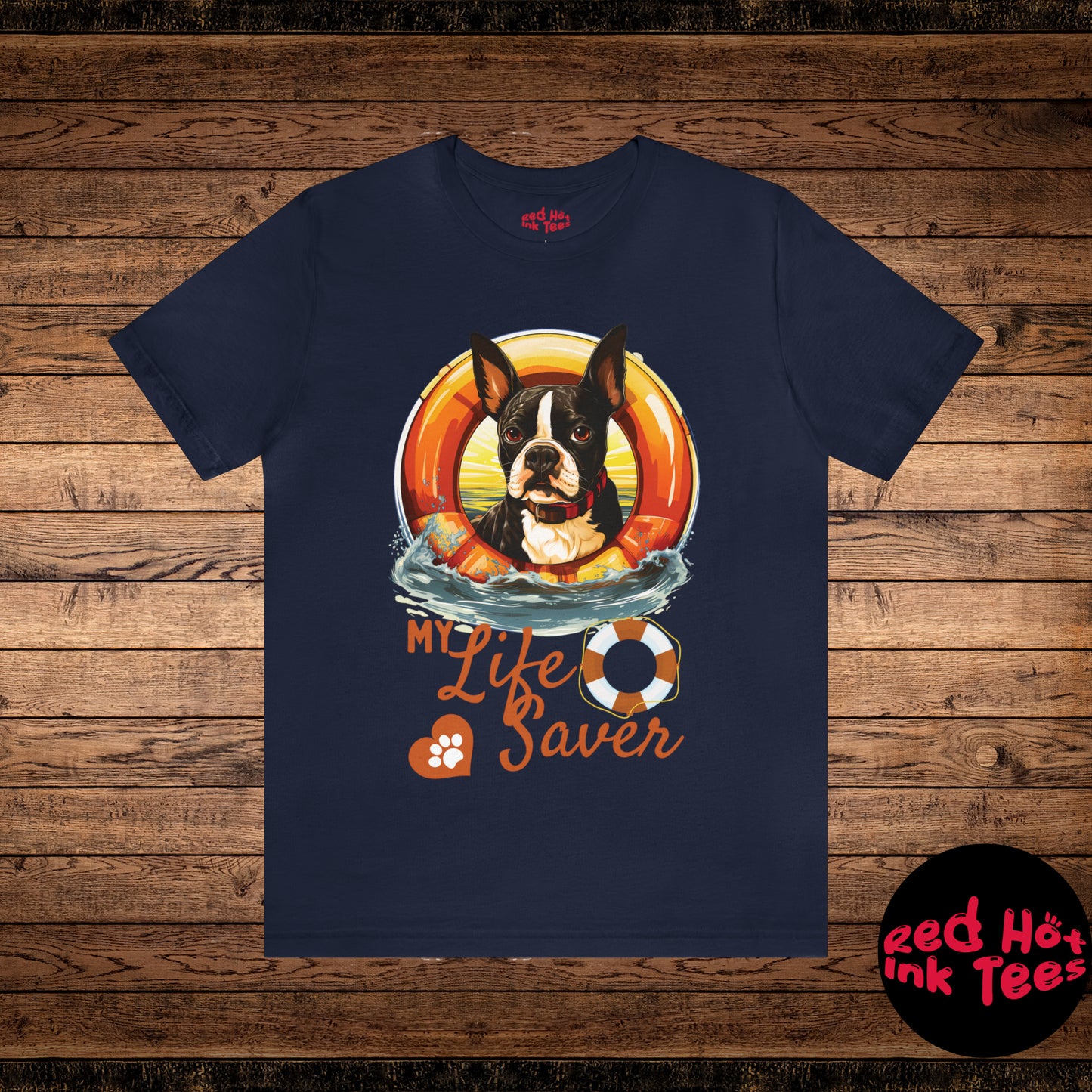 My Life Saver Boston Terrier Dog Tee