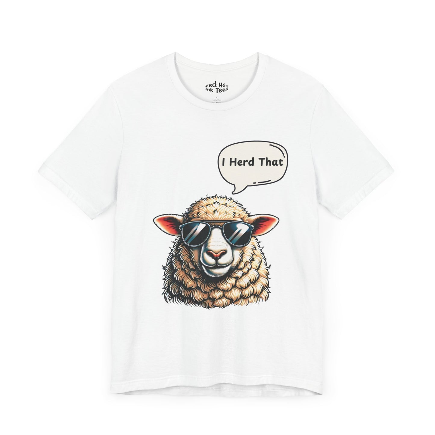 Cool Sheep With Attitude - Funny "I Herd That" Tee