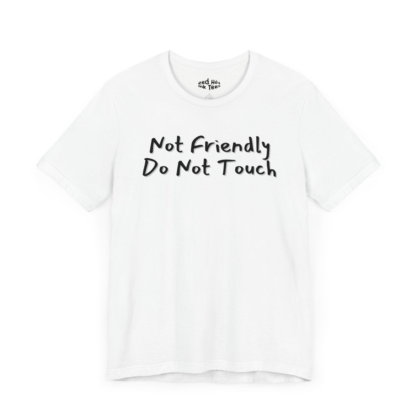 Not Friendly Do Not Touch Tee