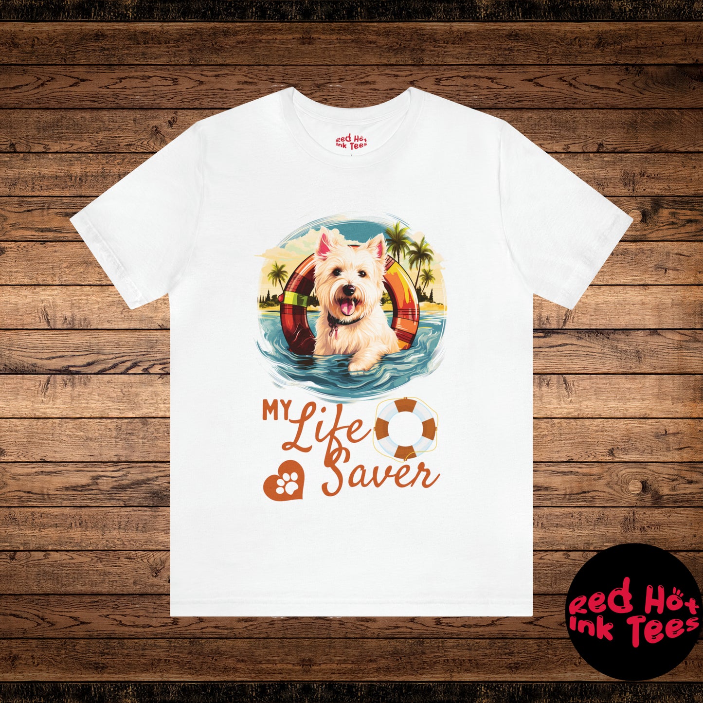 My Life Saver West Highland White Terrier Dog Tee