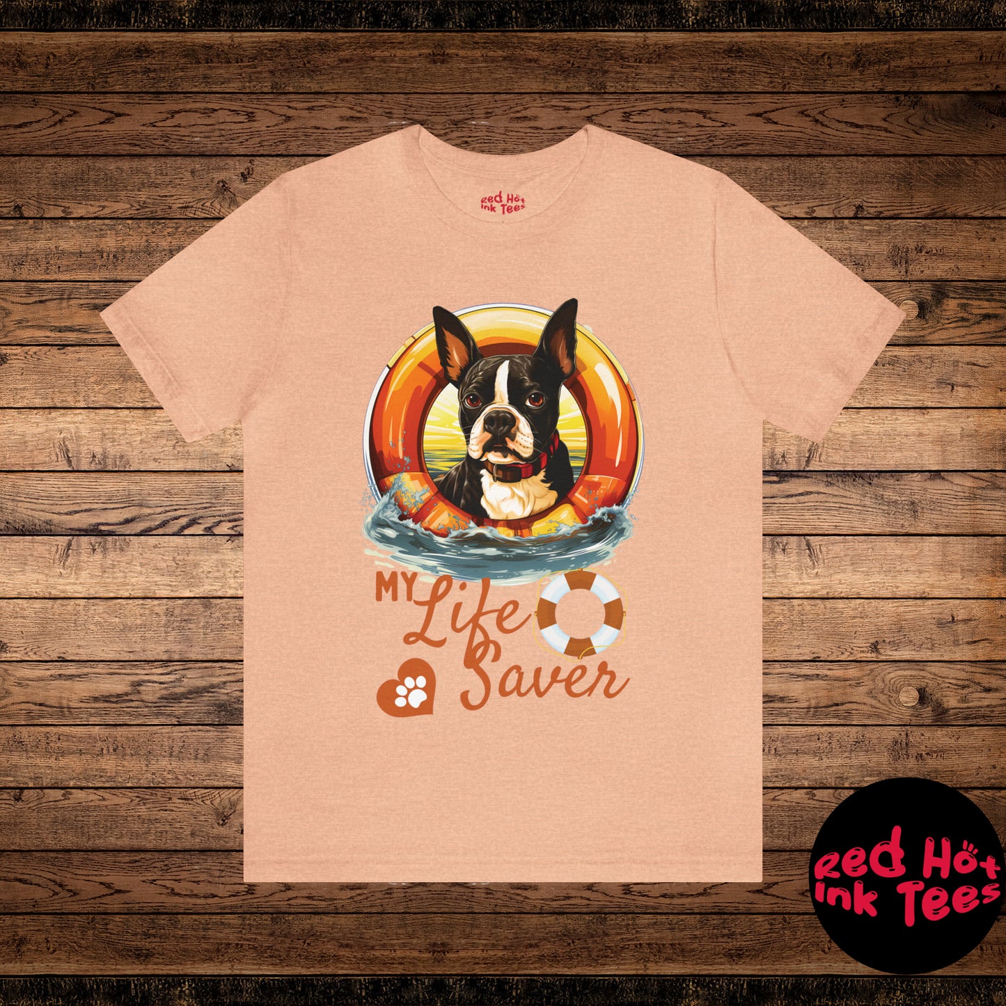 My Life Saver Boston Terrier Dog Tee