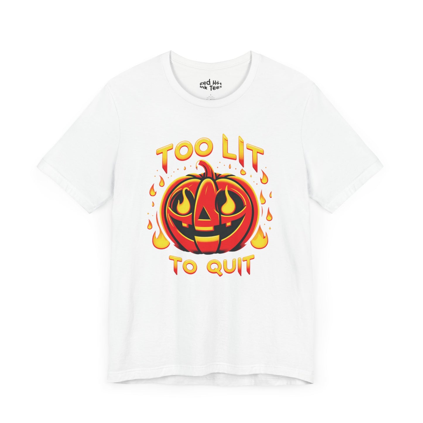 🎃🔥 "Too Lit to Quit" Fiery Jack-O'-Lantern Halloween T-Shirt 🔥🎃