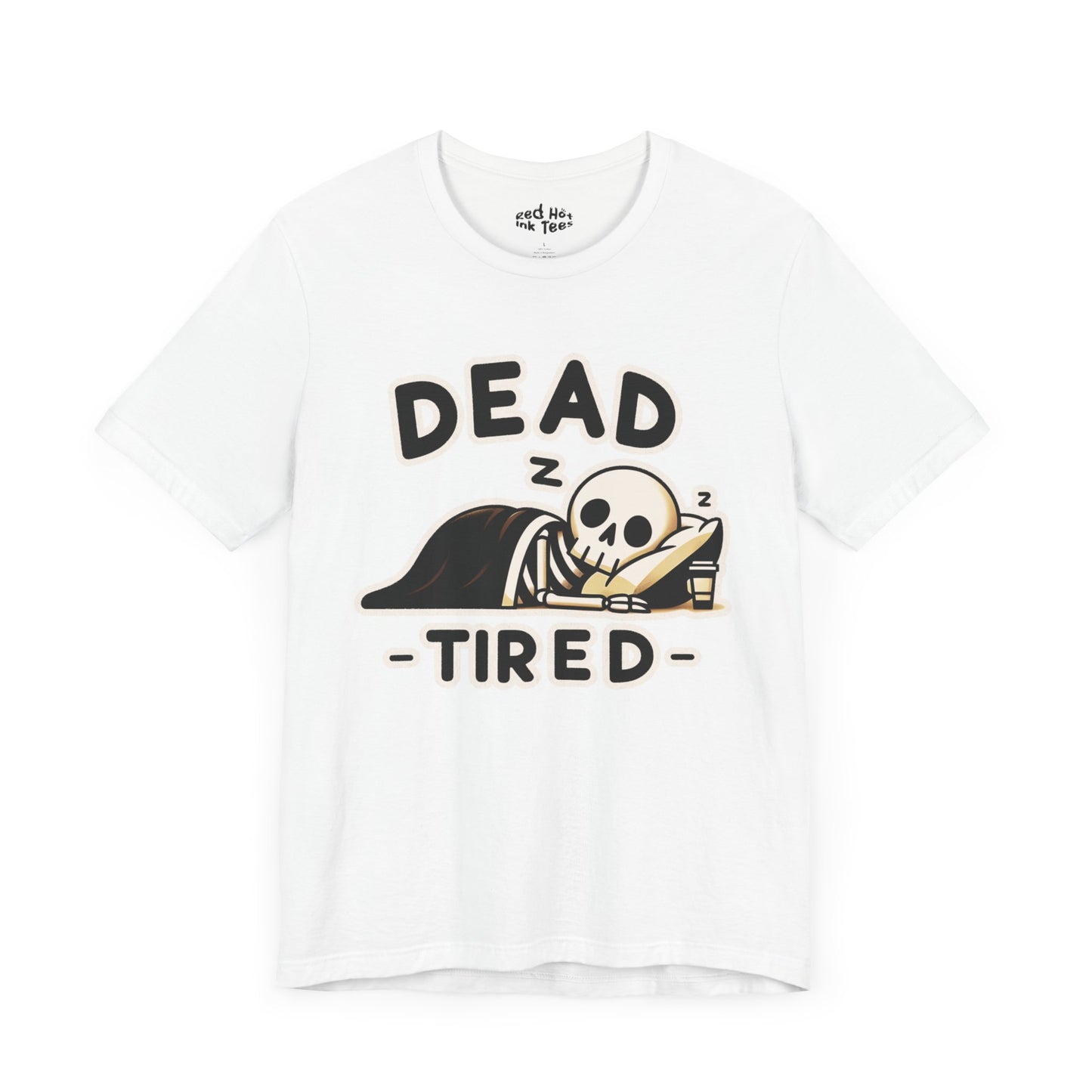 💀 "Dead Tired" Funny Skeleton Sleep T-Shirt 💀