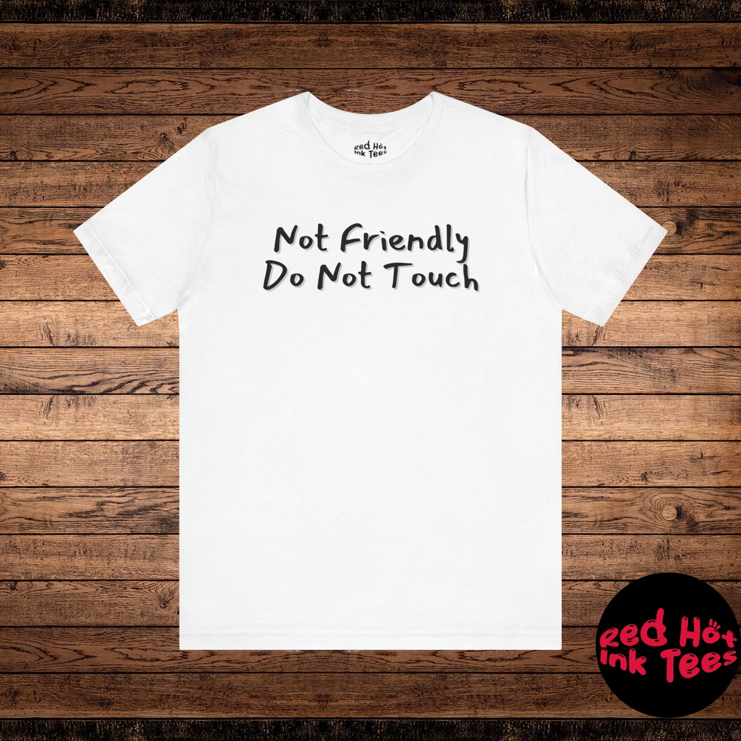 Not Friendly Do Not Touch Tee