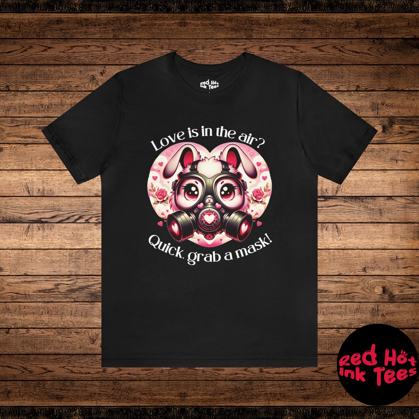 🐰😷 "Love Is In The Air? Quick, Grab A Mask!" Tee 💘🚫