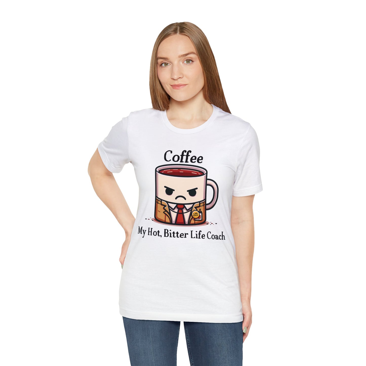 ☕ Coffee - My Hot, Bitter Life Coach Tee 📚