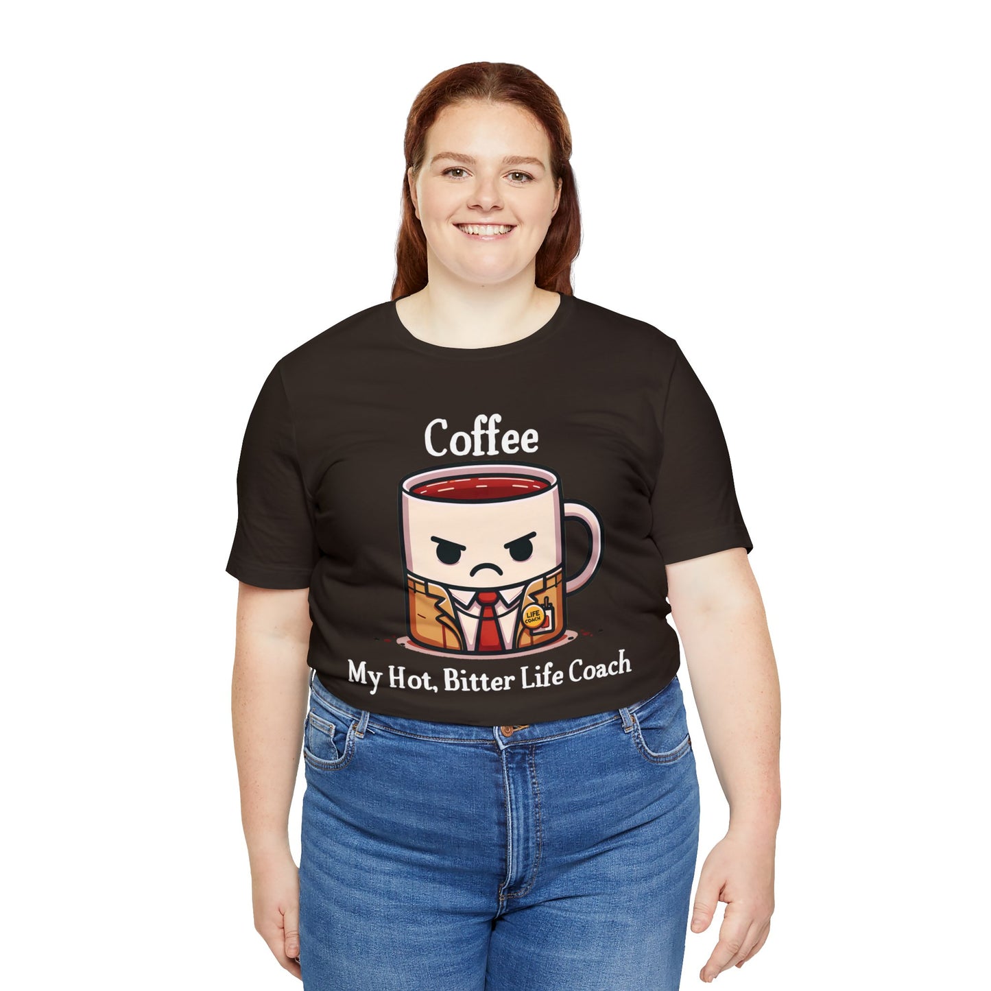 ☕ Coffee - My Hot, Bitter Life Coach Tee 📚