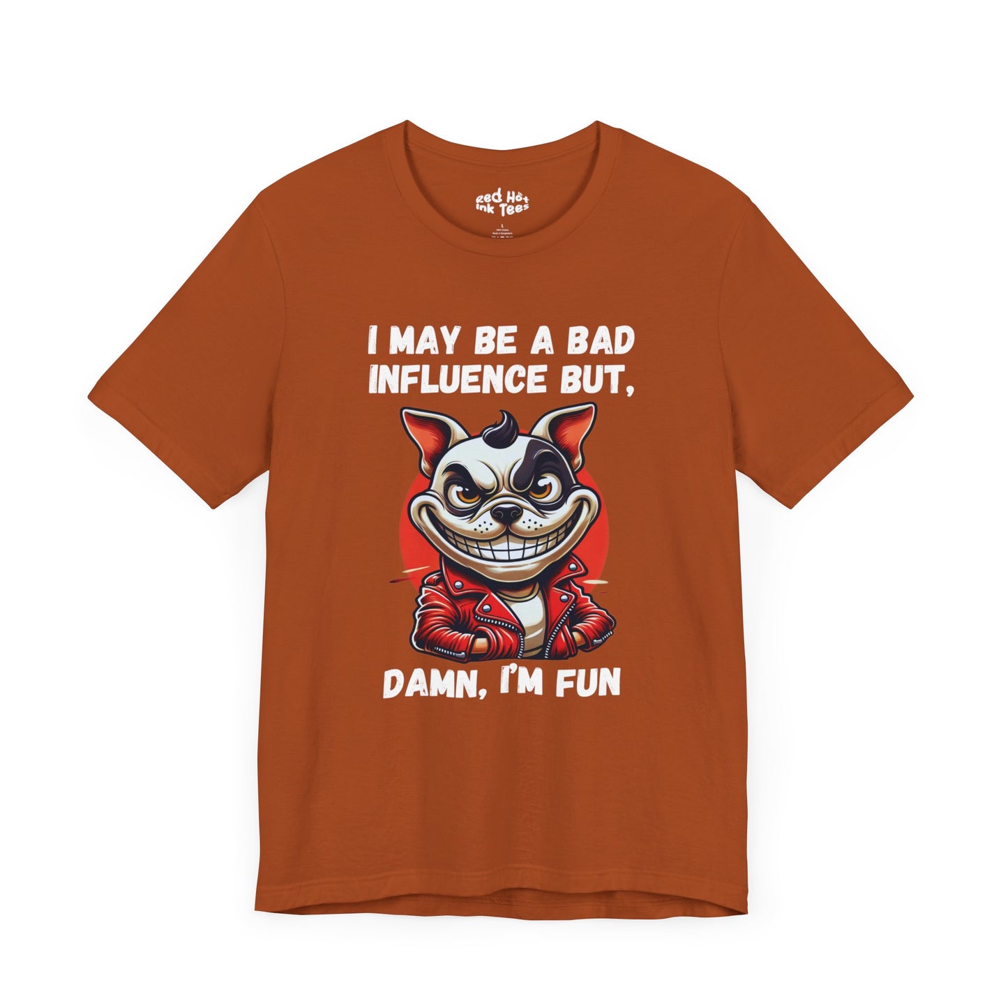 French Bulldog Damn I'm Fun Tee