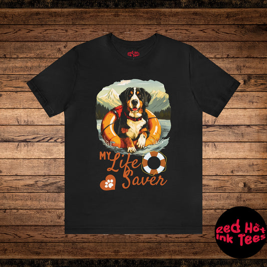 My Life Saver Greater Swiss Mountain Dog Tee