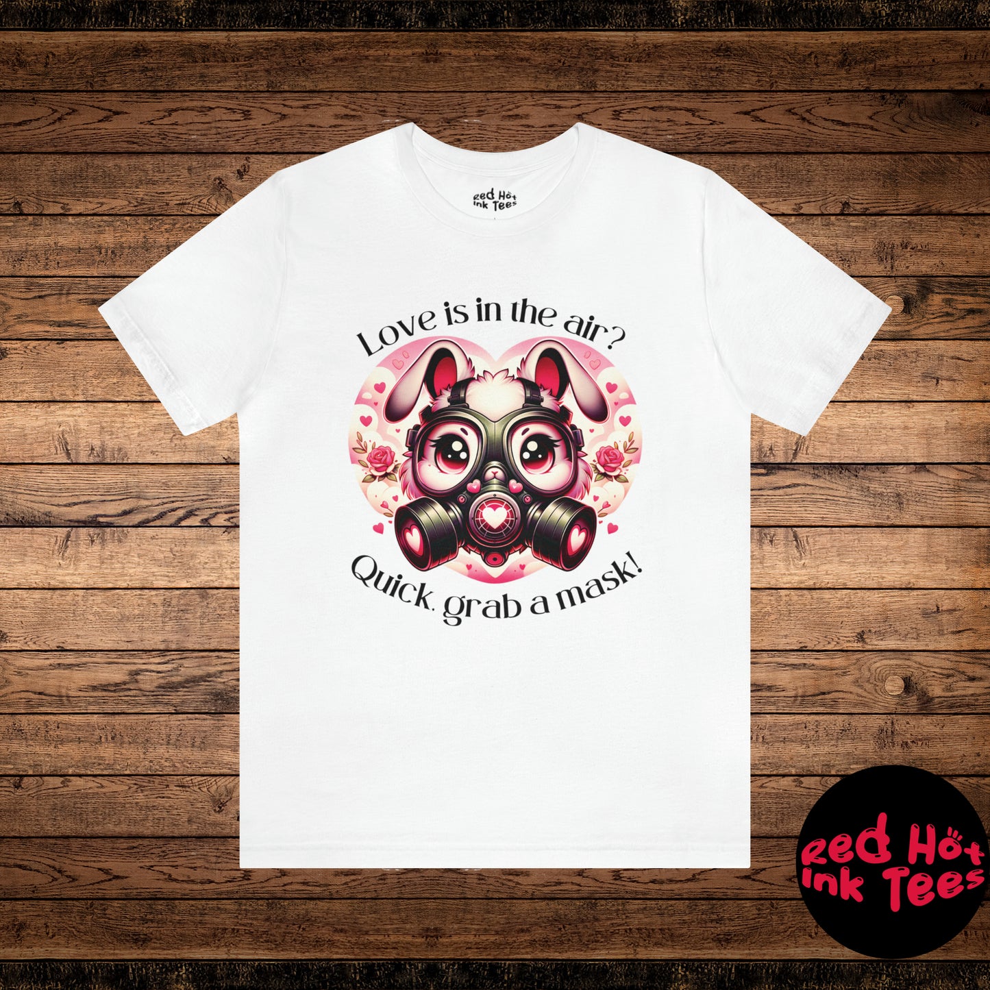 🐰😷 "Love Is In The Air? Quick, Grab A Mask!" Tee 💘🚫