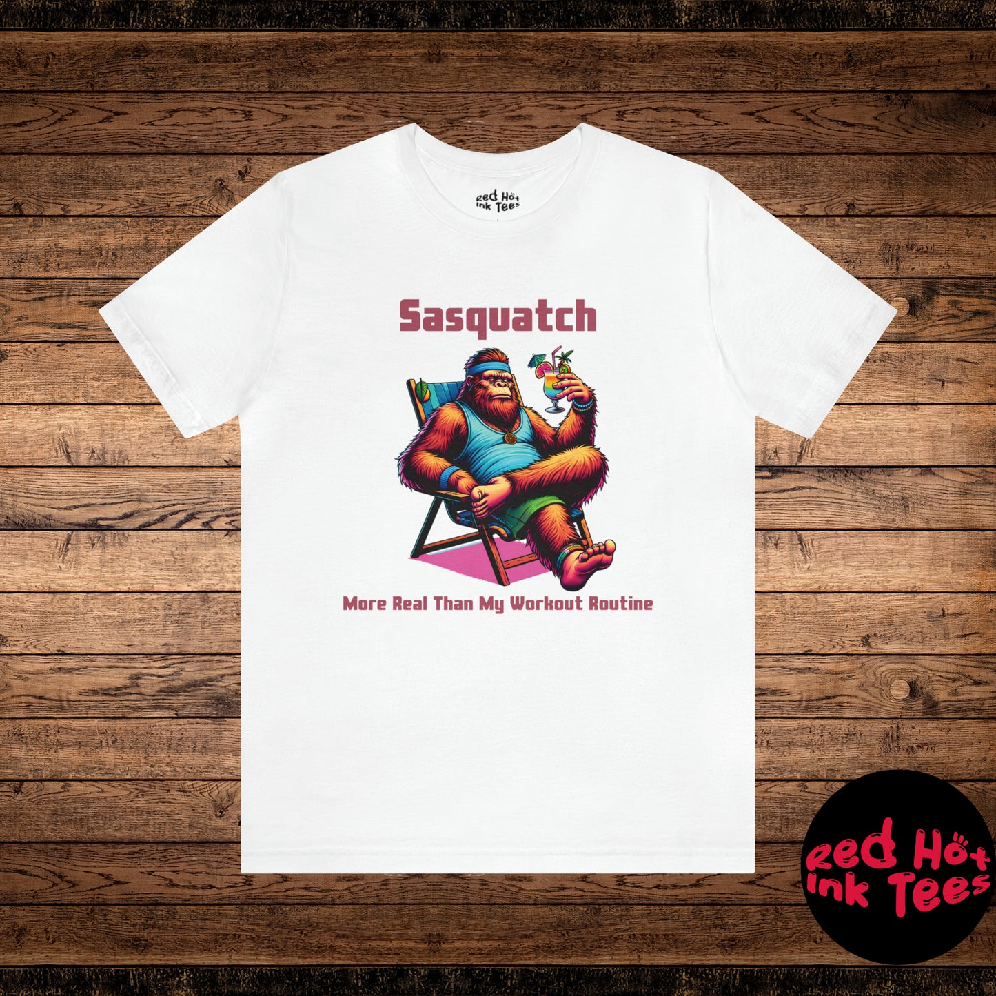 🏋️‍♂️ Sasquatch, More Real Than My Workout Routine Tee 🏋️‍♂️