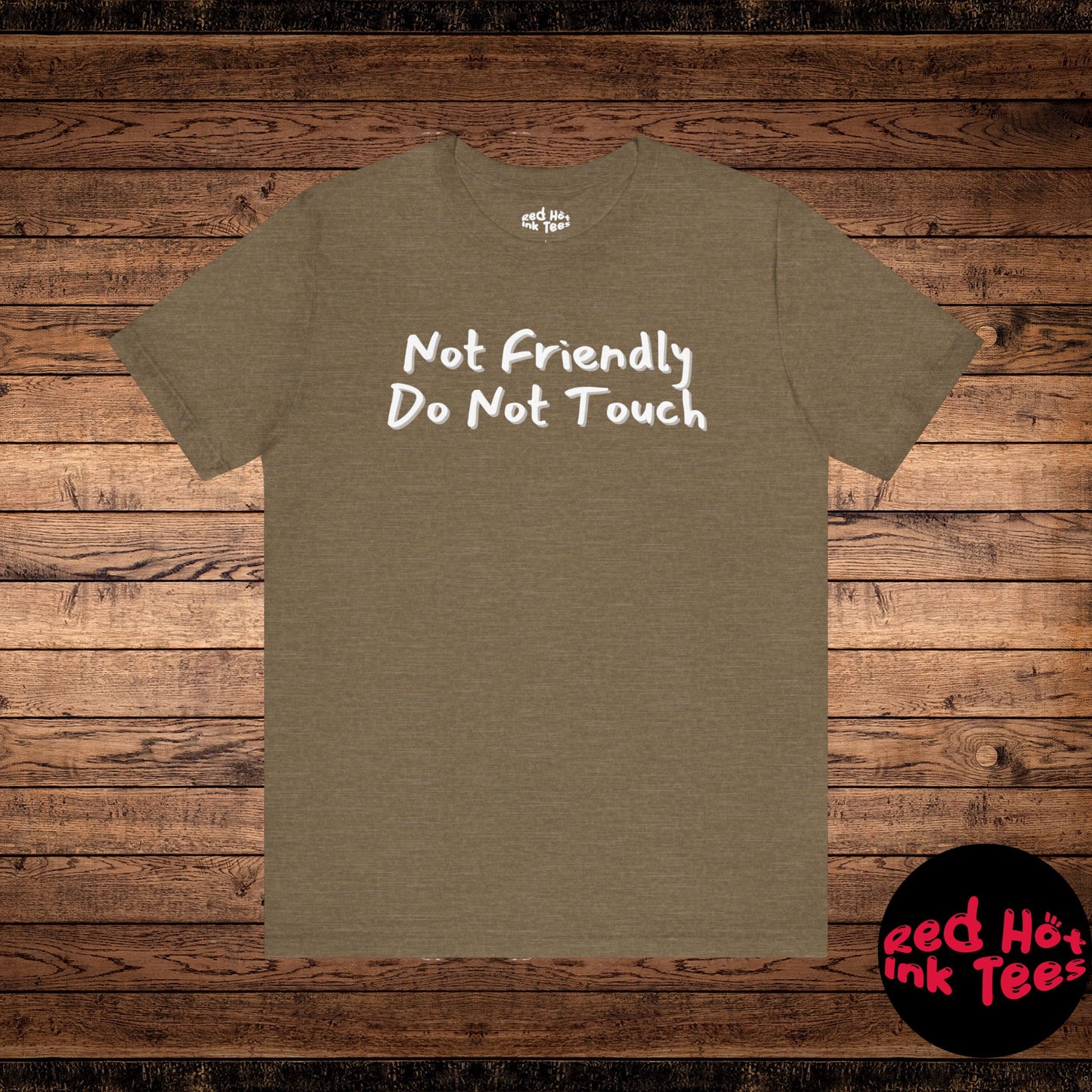 Not Friendly Do Not Touch Tee