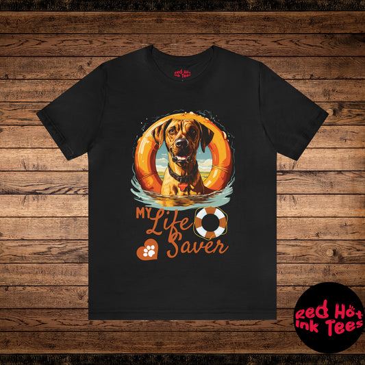 My Life Saver Rhodesian Ridgeback Dog Tee