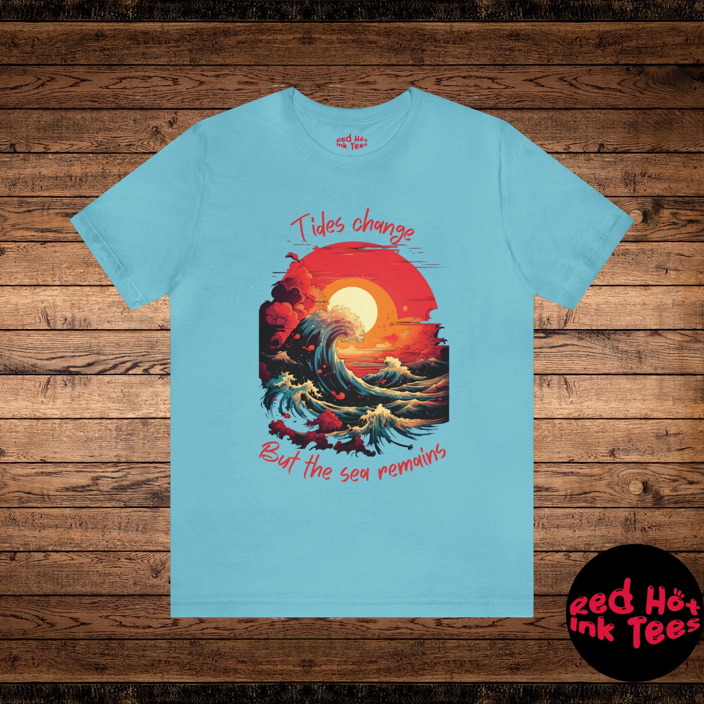 Tides Change, But The Sea Remains Tee