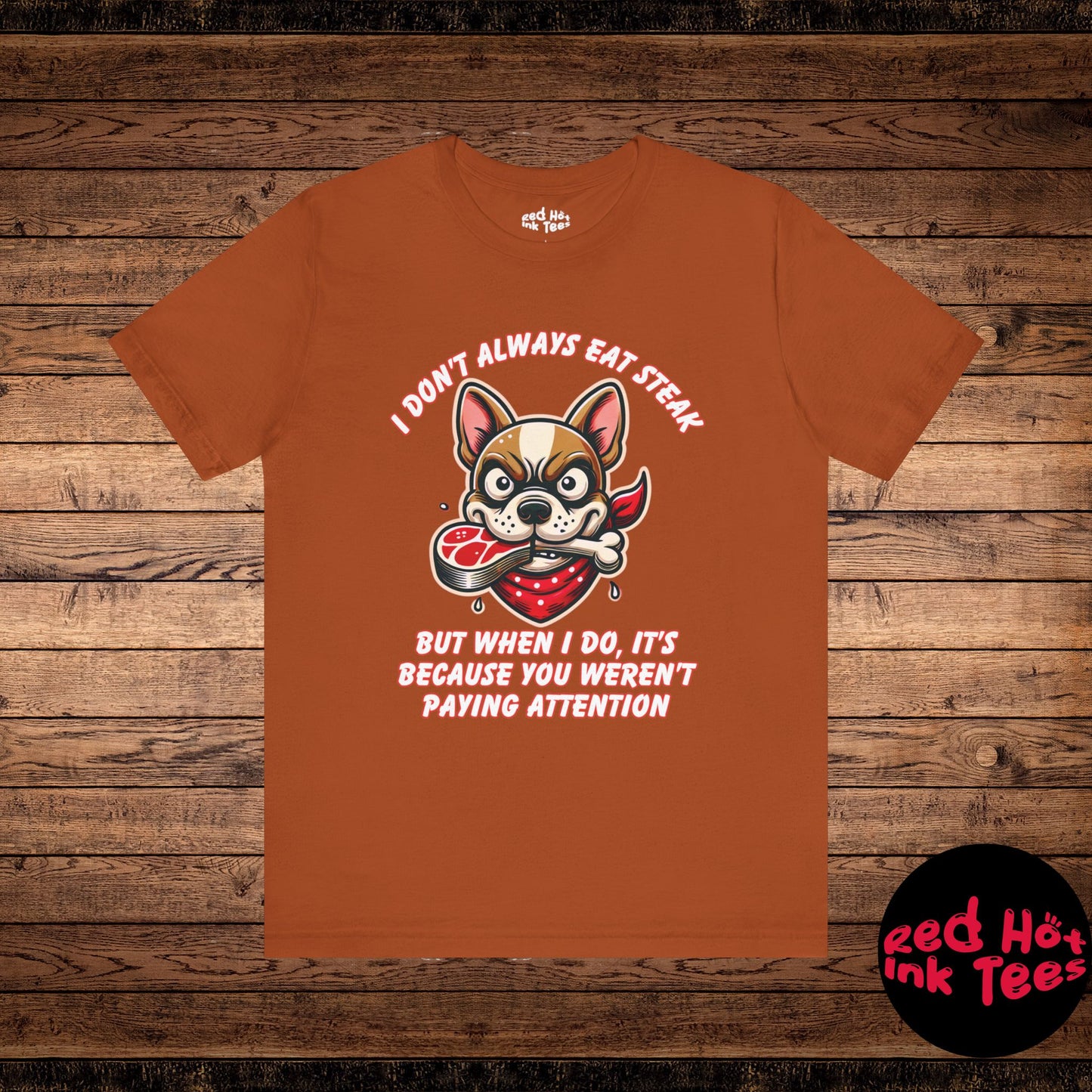 Angry French Bulldog Bandit Steak Tee