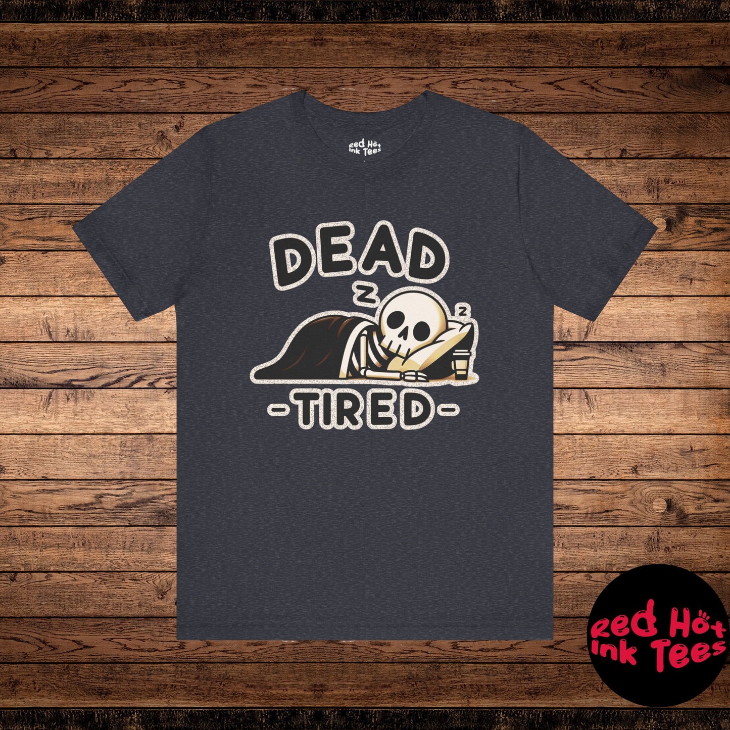 💀 "Dead Tired" Funny Skeleton Sleep T-Shirt 💀