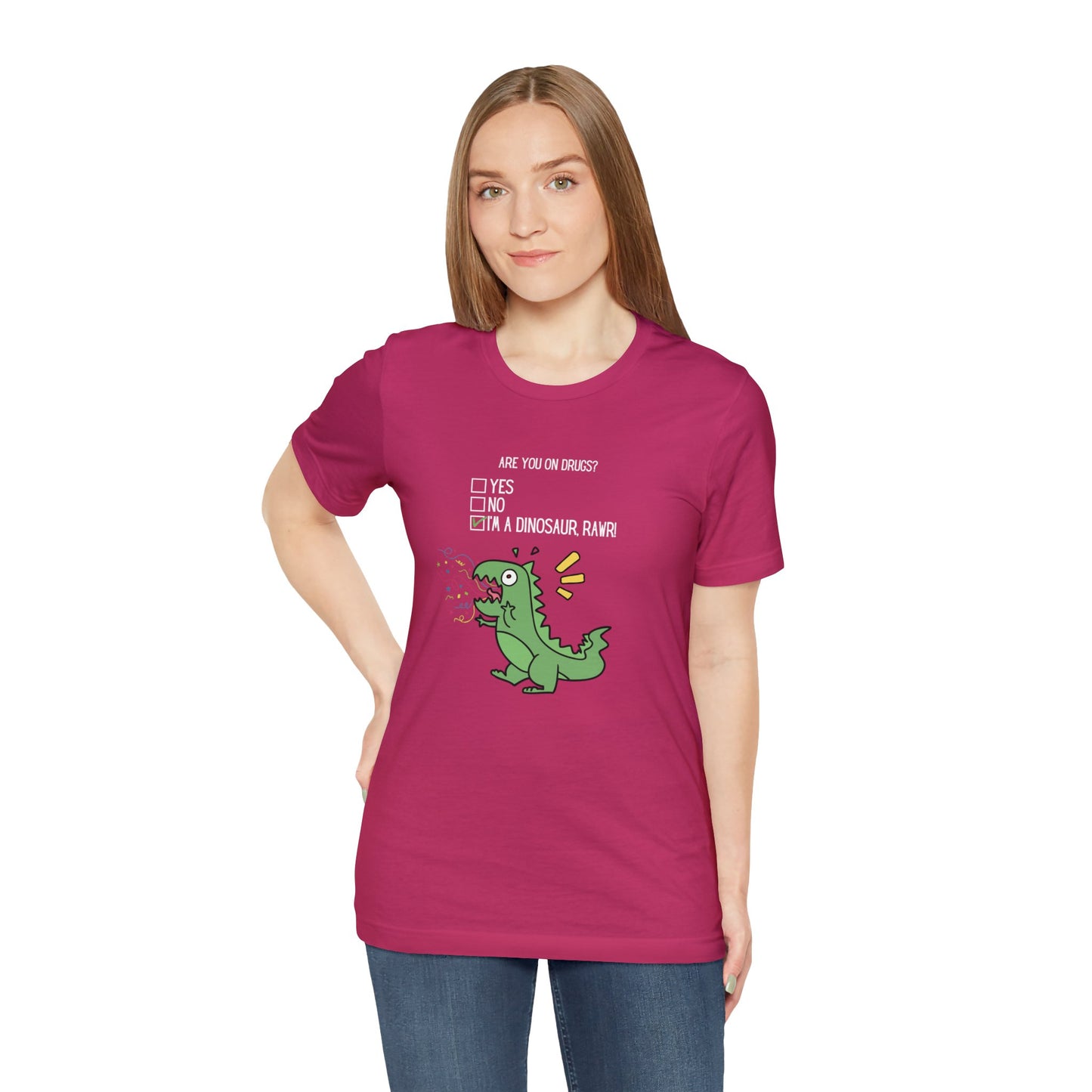 🦖 Are You On Drugs? Tee 🦖