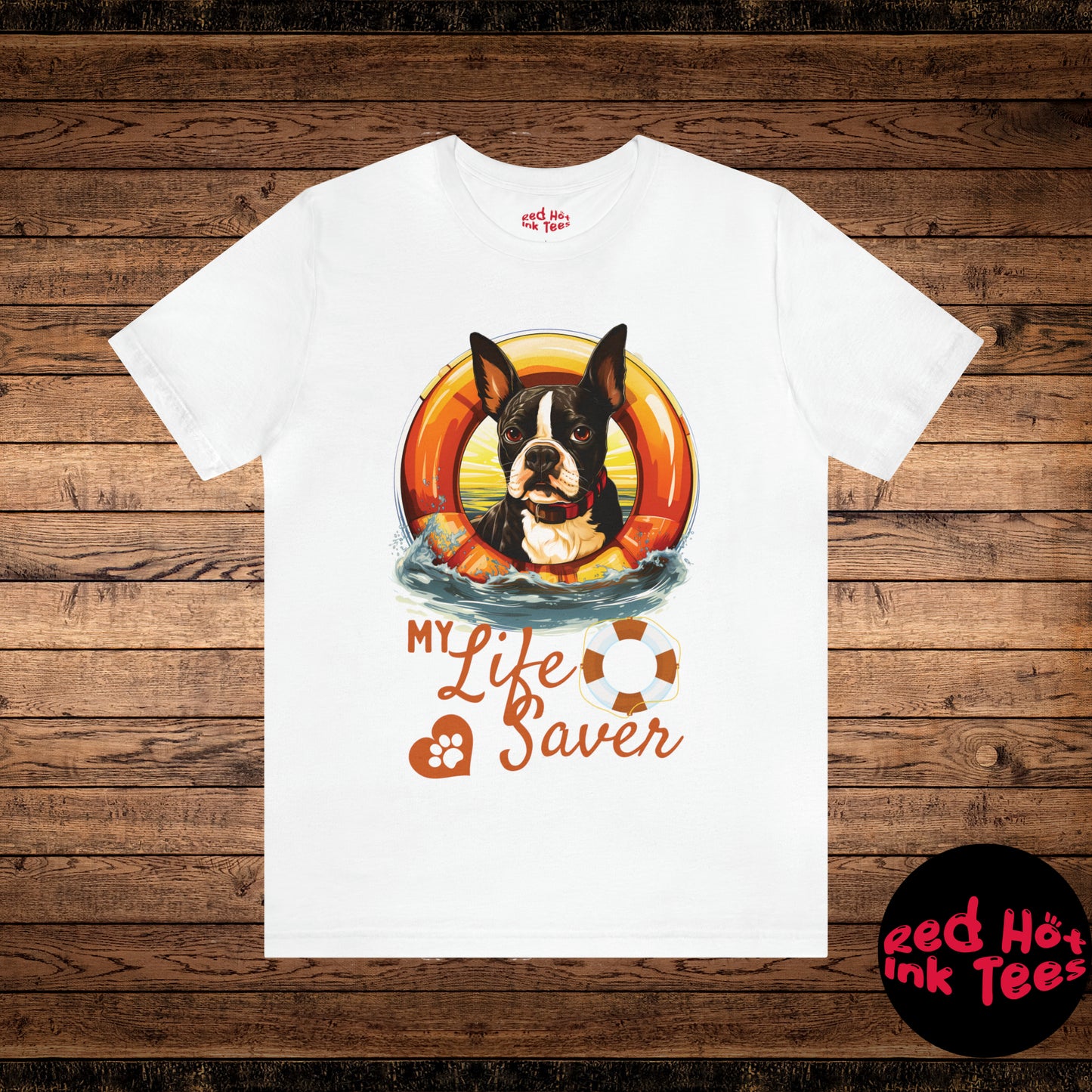 My Life Saver Boston Terrier Dog Tee