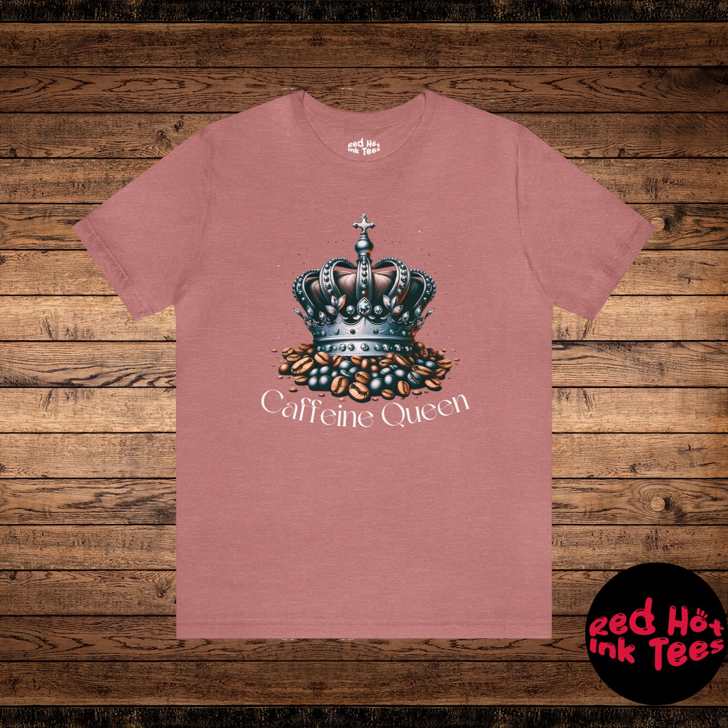 👸 Caffeine Queen Tee ☕