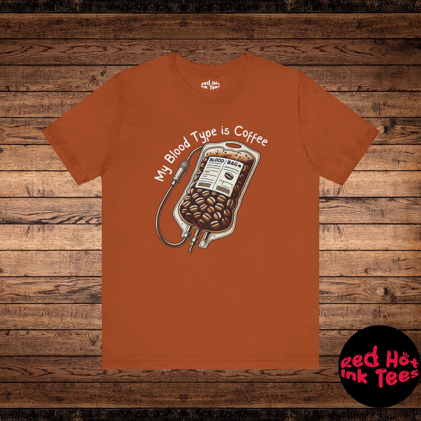 My Blood Type is Coffee Tee - Perfect for Coffee Lovers