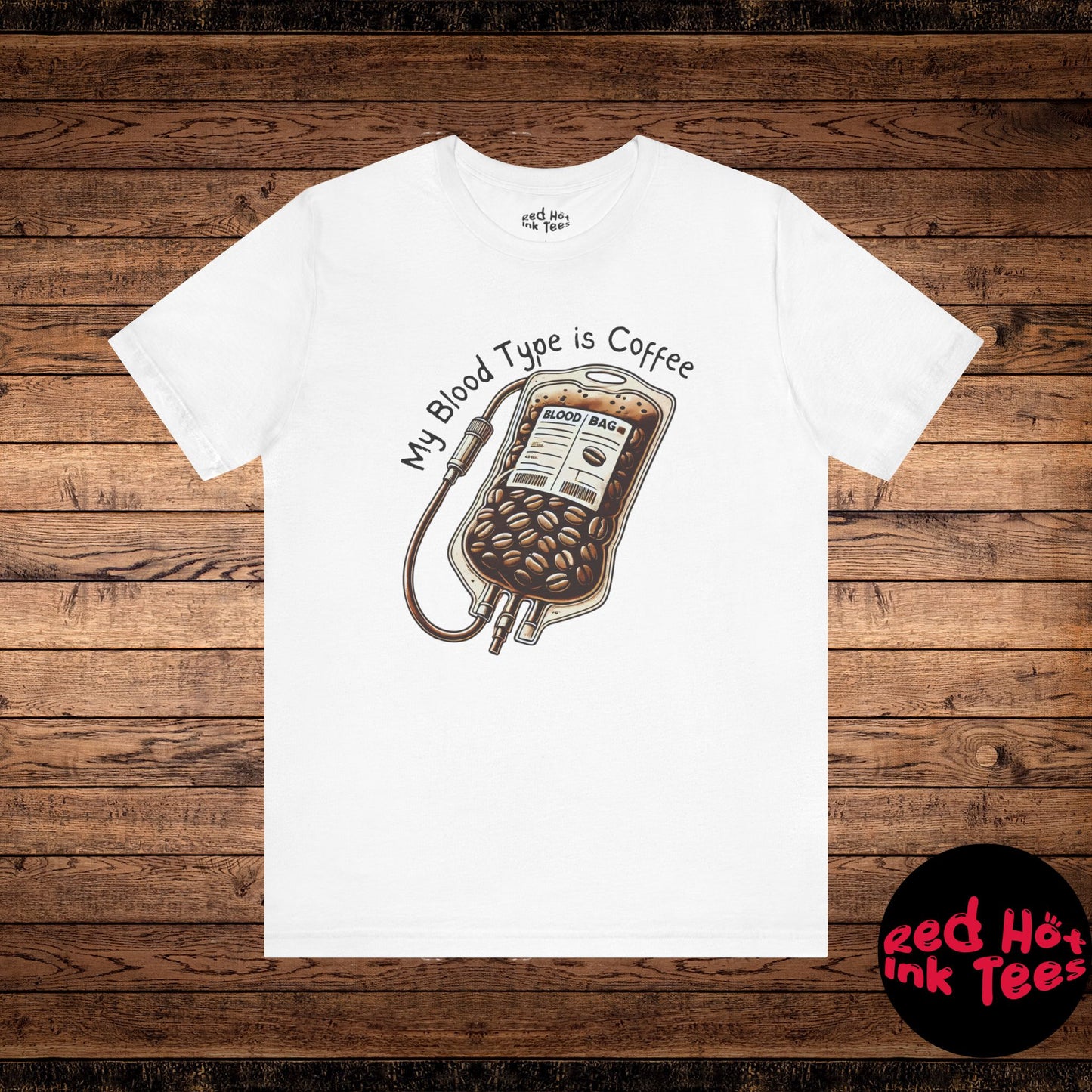 My Blood Type is Coffee Tee - Perfect for Coffee Lovers