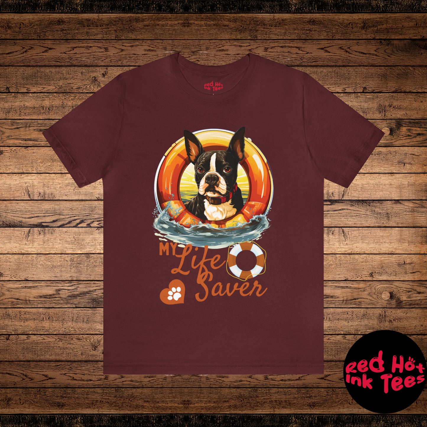 My Life Saver Boston Terrier Dog Tee