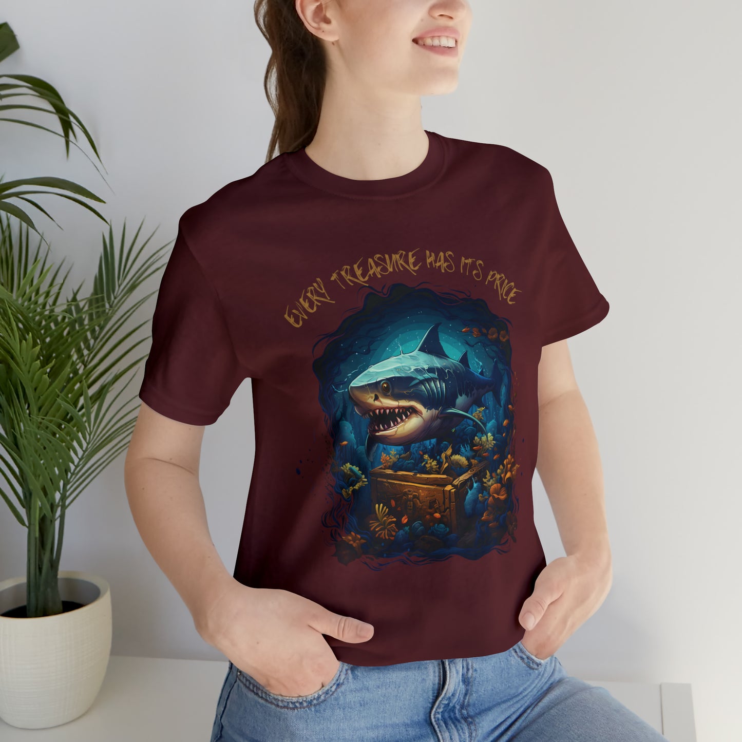 Every Treasure Has Its Price Tee