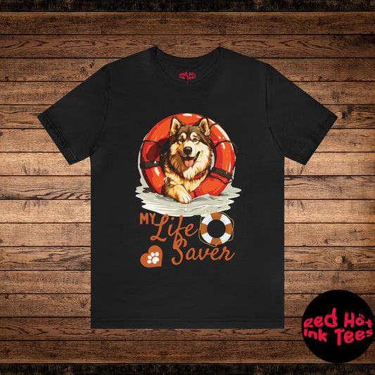 My Life Saver Alaskan Malamute Dog Tee