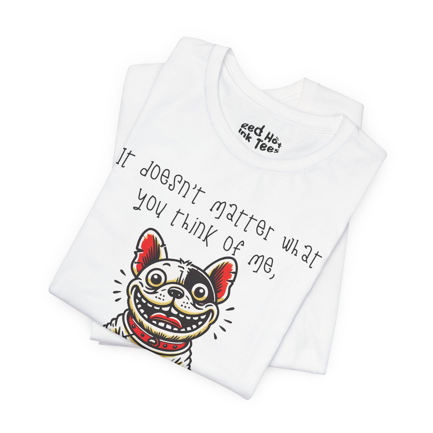 French Bulldog It Doesn't Matter Tee