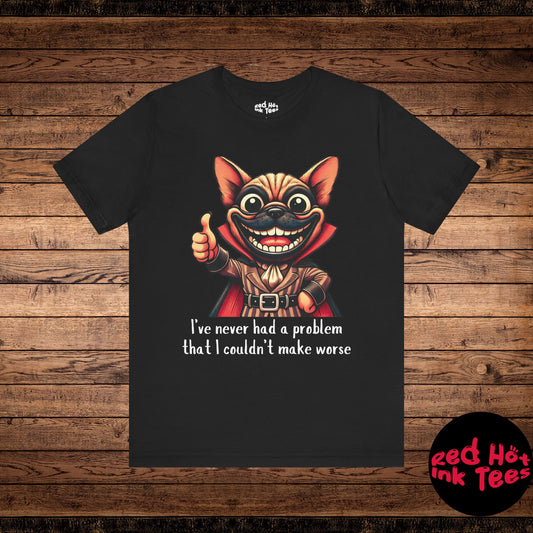 French Bulldog I've Never Had A Problem Tee